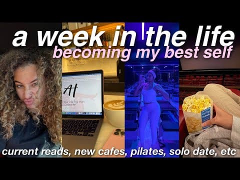 A Week in the Life Living in My 20s: Solo Dates, Trying Pilates, Dance Classes, New Cafe, etc.